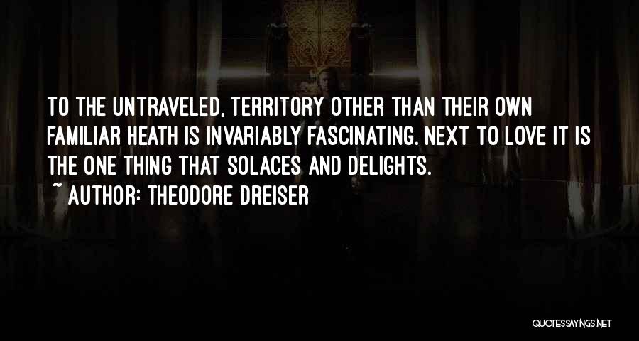 Invariably Quotes By Theodore Dreiser