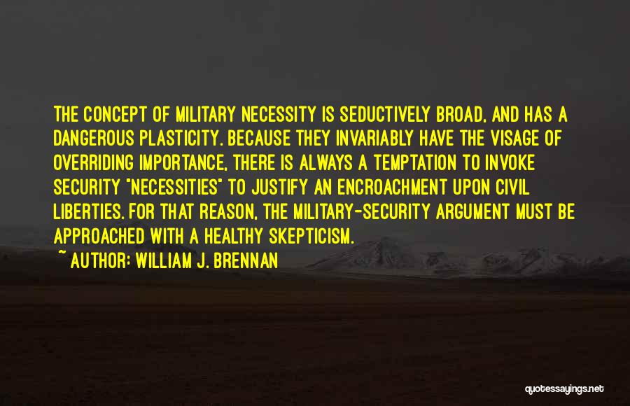 Invariably Quotes By William J. Brennan
