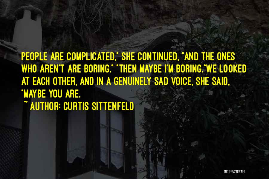 Invariance Principle Quotes By Curtis Sittenfeld