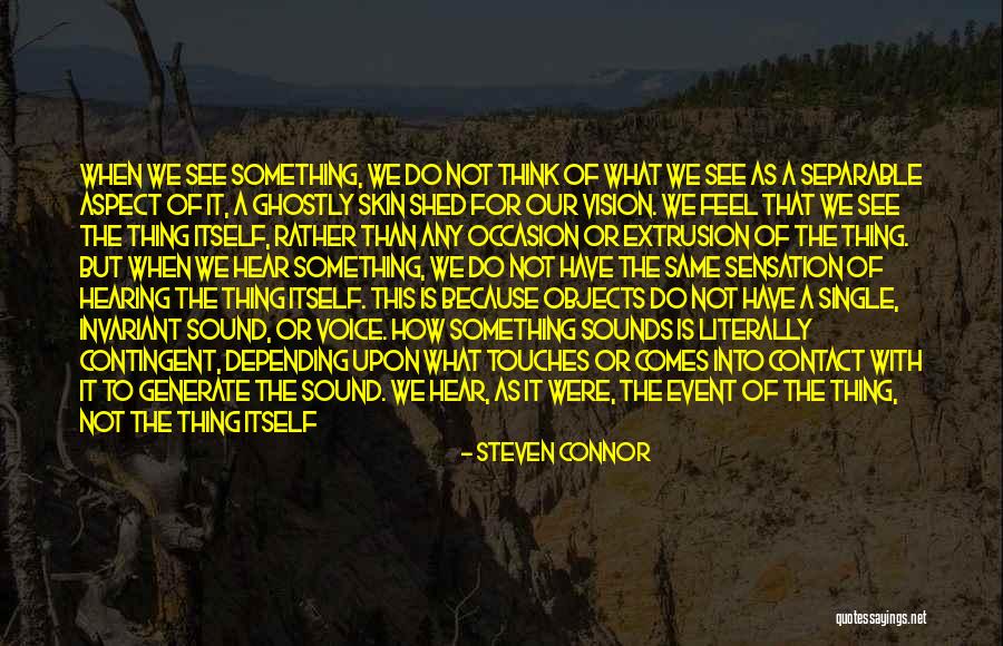 Invariant Quotes By Steven Connor Invariant Quotes By Steven Connor