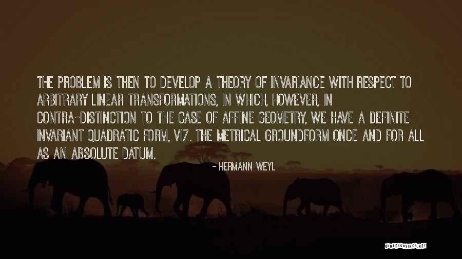 Invariant Theory Quotes By Hermann Weyl Invariant Theory Quotes By Hermann Weyl