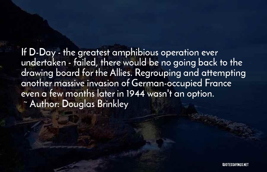 Invasion Day Quotes By Douglas Brinkley