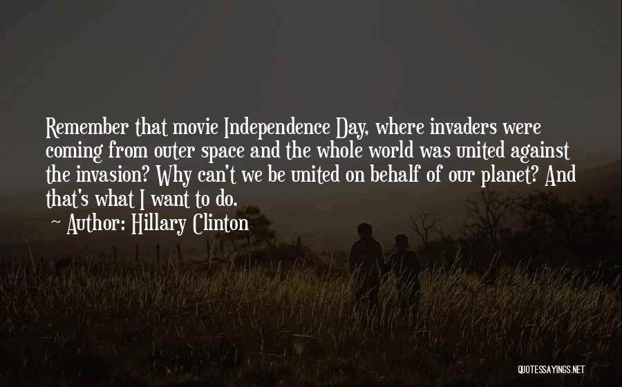 Invasion Day Quotes By Hillary Clinton