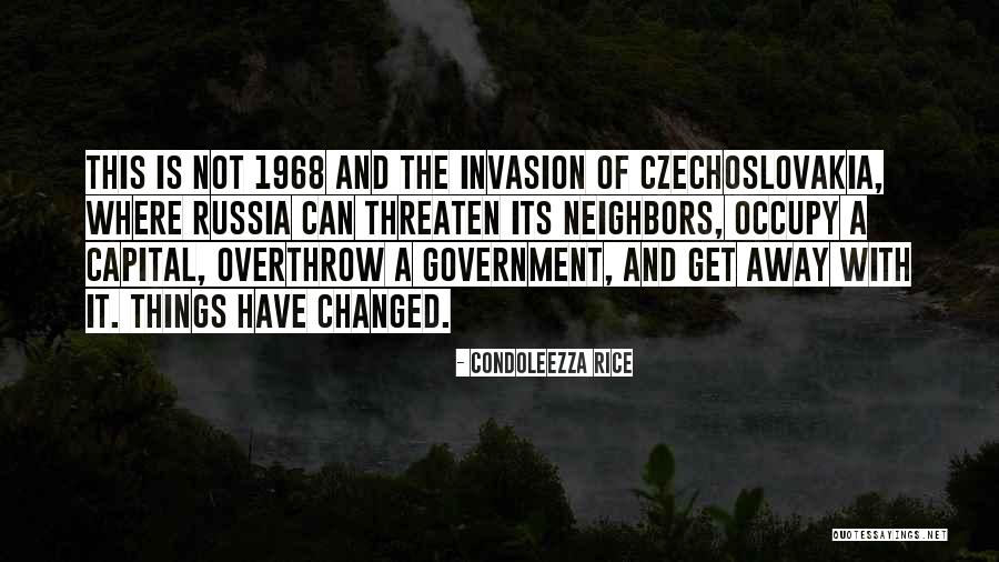 Invasion Of Czechoslovakia Quotes By Condoleezza Rice