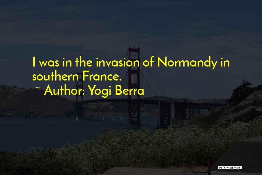 Invasion Of Normandy Quotes By Yogi Berra