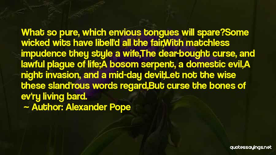 Invasion Quotes By Alexander Pope