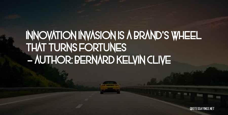 Invasion Quotes By Bernard Kelvin Clive