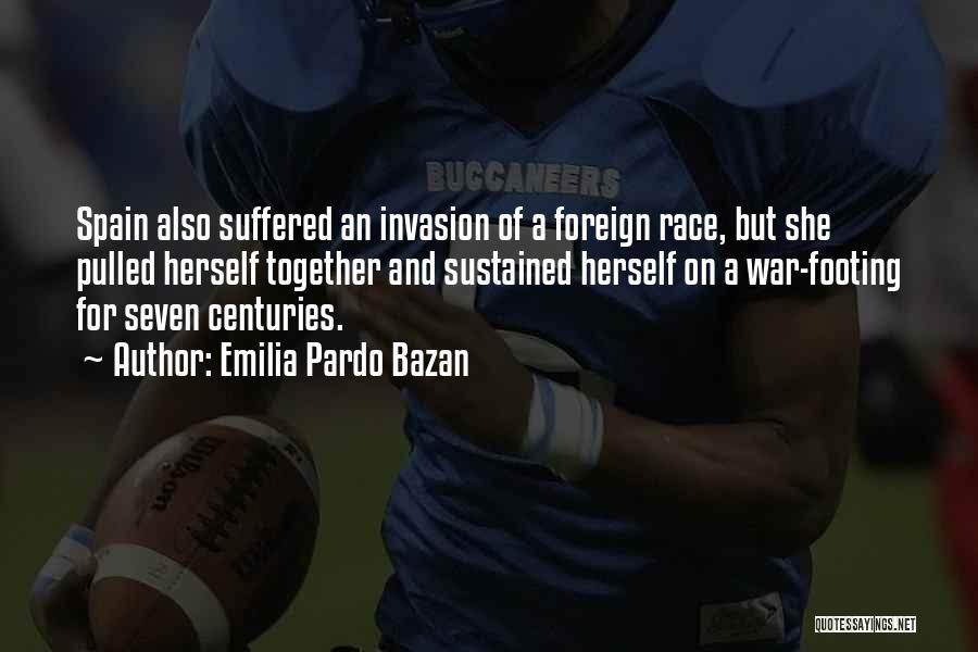 Invasion Quotes By Emilia Pardo Bazan