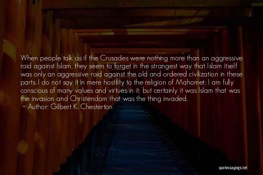 Invasion Quotes By Gilbert K. Chesterton