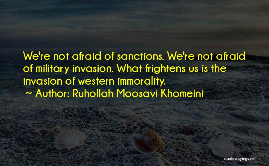 Invasion Quotes By Ruhollah Moosavi Khomeini