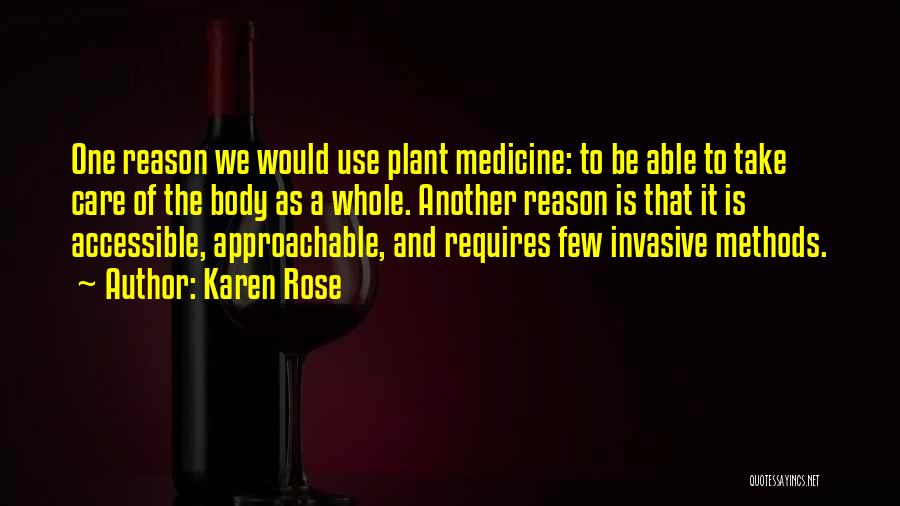 Invasive Plant Quotes By Karen Rose