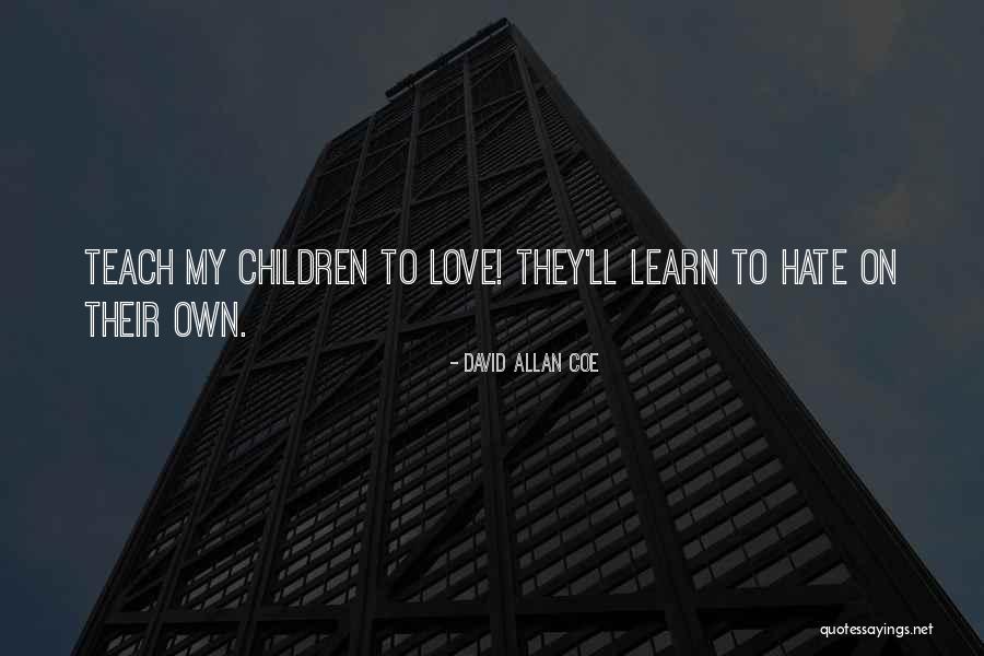 Inveigled Quotes By David Allan Coe Inveigled Quotes By David Allan Coe