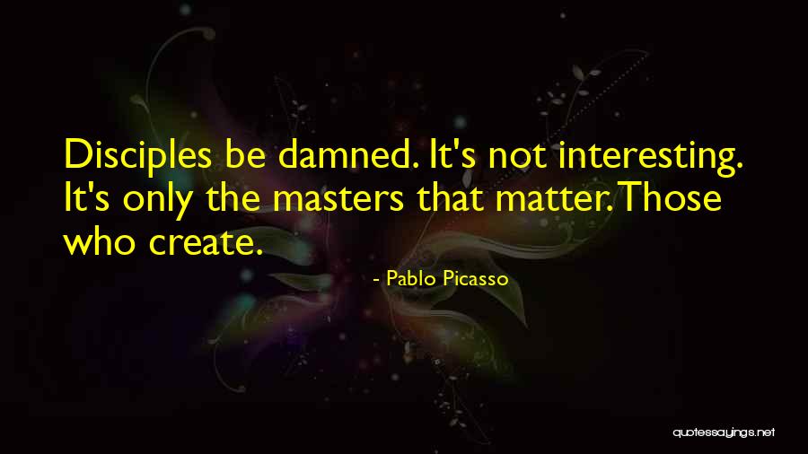 Inveigled Quotes By Pablo Picasso Inveigled Quotes By Pablo Picasso