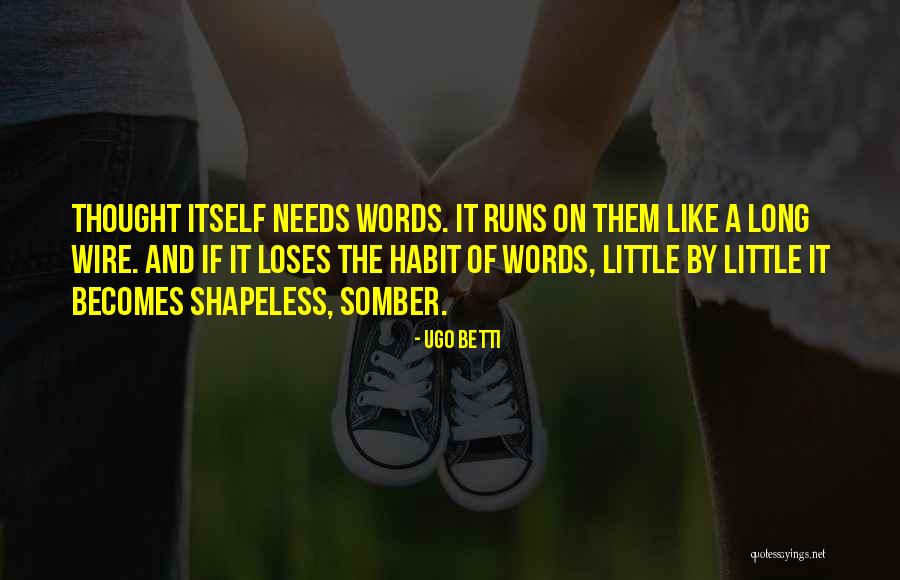 Invelisul Quotes By Ugo Betti Invelisul Quotes By Ugo Betti
