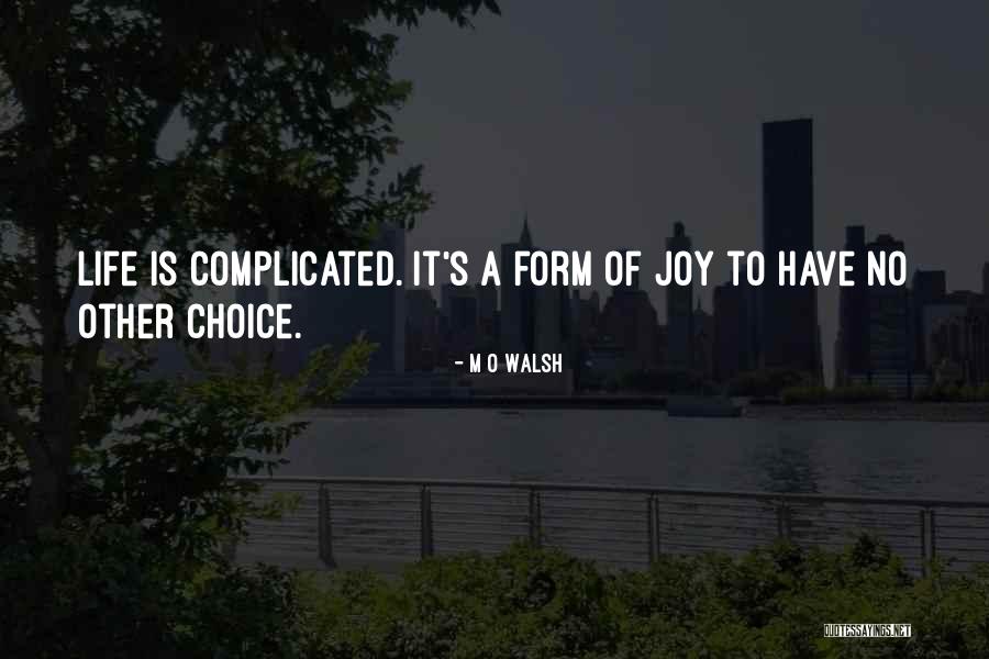 Invelity Quotes By M O Walsh Invelity Quotes By M O Walsh