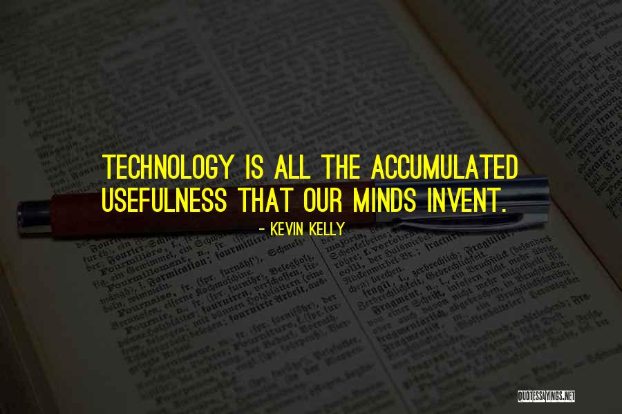 Invent Quotes By Kevin Kelly Invent Quotes By Kevin Kelly