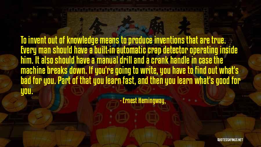 Invent To Learn Quotes By Ernest Hemingway, Invent To Learn Quotes By Ernest Hemingway,
