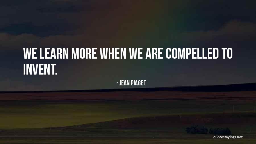 Invent To Learn Quotes By Jean Piaget