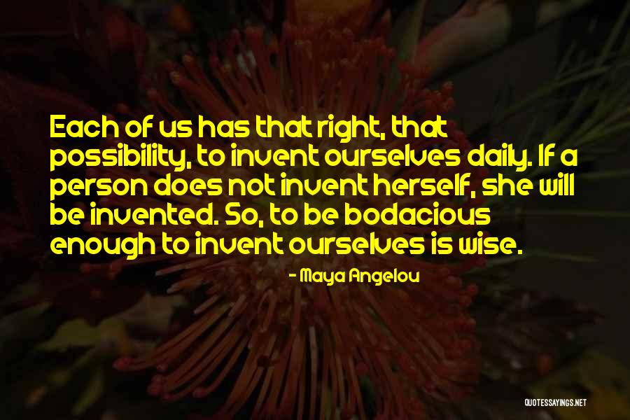 Invent Yourself Daily Quotes By Maya Angelou Invent Yourself Daily Quotes By Maya Angelou