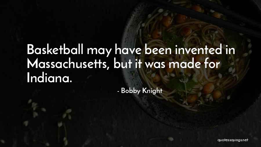 Invented Basketball Quotes By Bobby Knight Invented Basketball Quotes By Bobby Knight