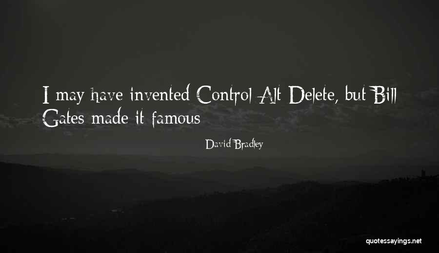 Invented Famous Quotes By David Bradley