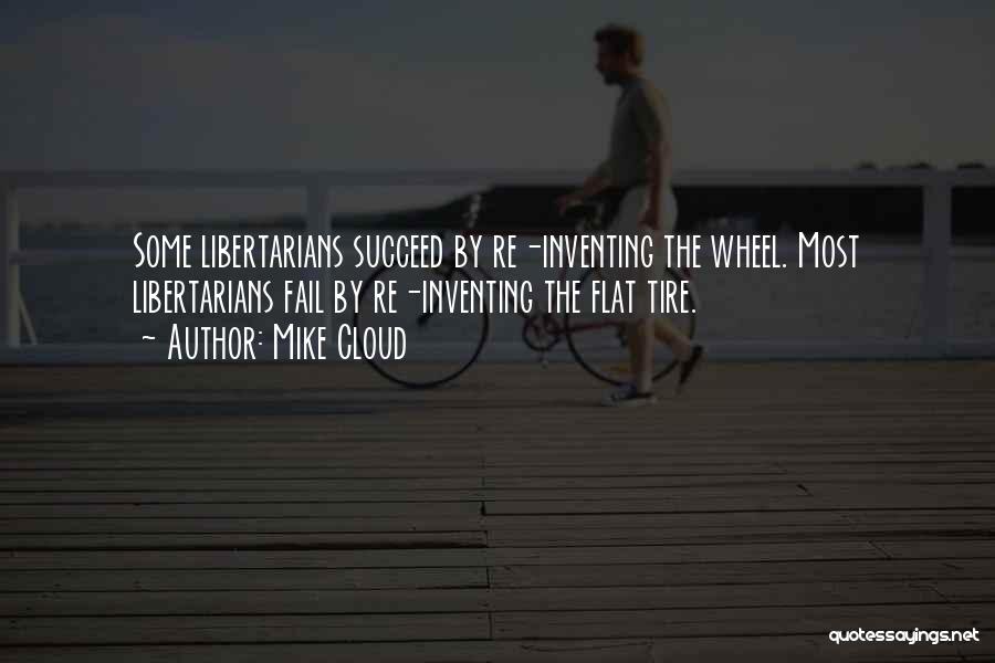 Inventing The Wheel Quotes By Mike Cloud