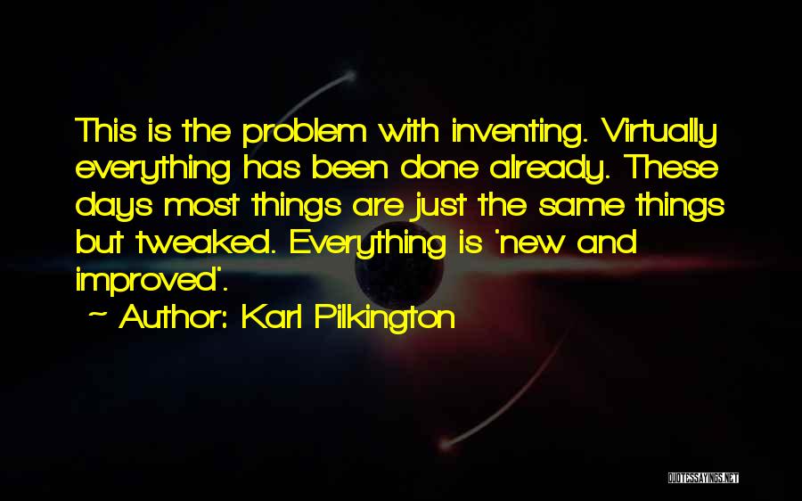 Inventing Things Quotes By Karl Pilkington