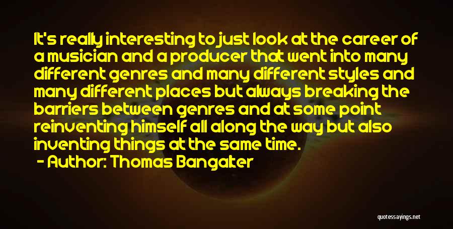 Inventing Things Quotes By Thomas Bangalter