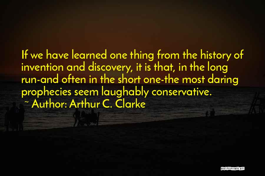 Invention And Discovery Quotes By Arthur C. Clarke