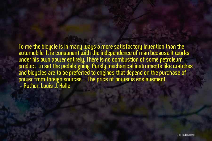 Invention Of Automobile Quotes By Louis J. Halle