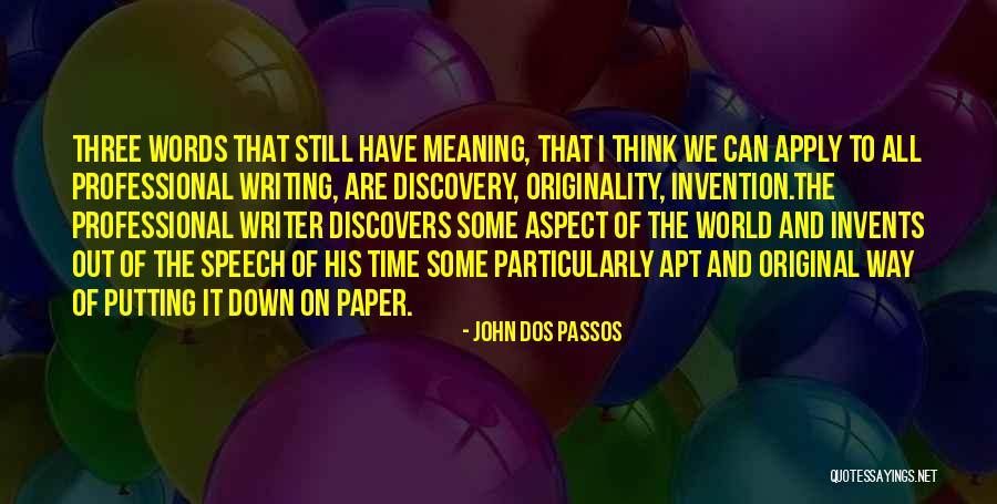 Invention Of Paper Quotes By John Dos Passos Invention Of Paper Quotes By John Dos Passos