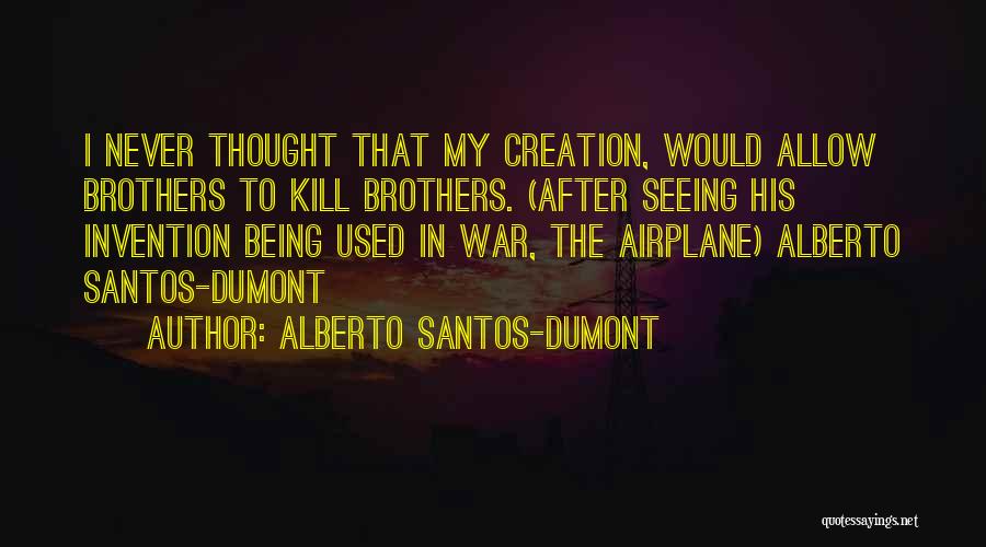 Invention Of The Airplane Quotes By Alberto Santos-Dumont