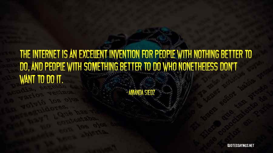 Invention Of The Internet Quotes By Amanda Sledz Invention Of The Internet Quotes By Amanda Sledz