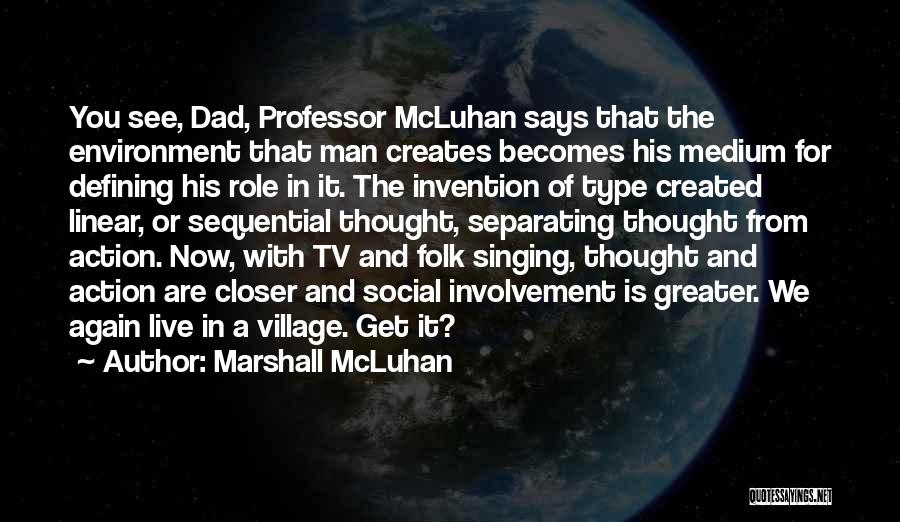 Invention Of Tv Quotes By Marshall McLuhan