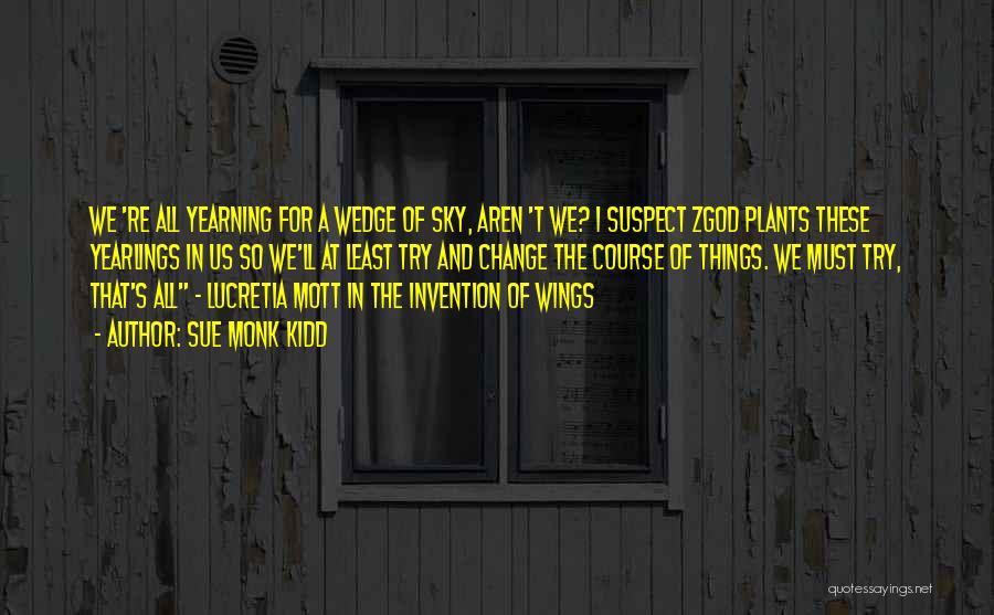 Invention Of Wings Quotes By Sue Monk Kidd