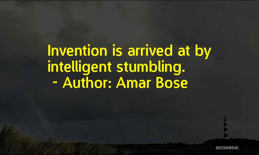 Invention Quotes By Amar Bose