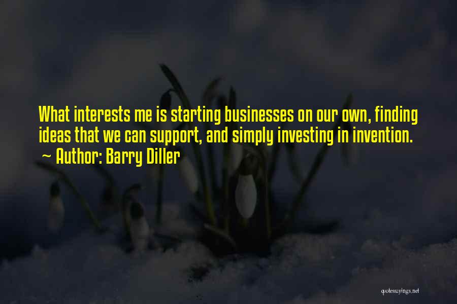 Invention Quotes By Barry Diller