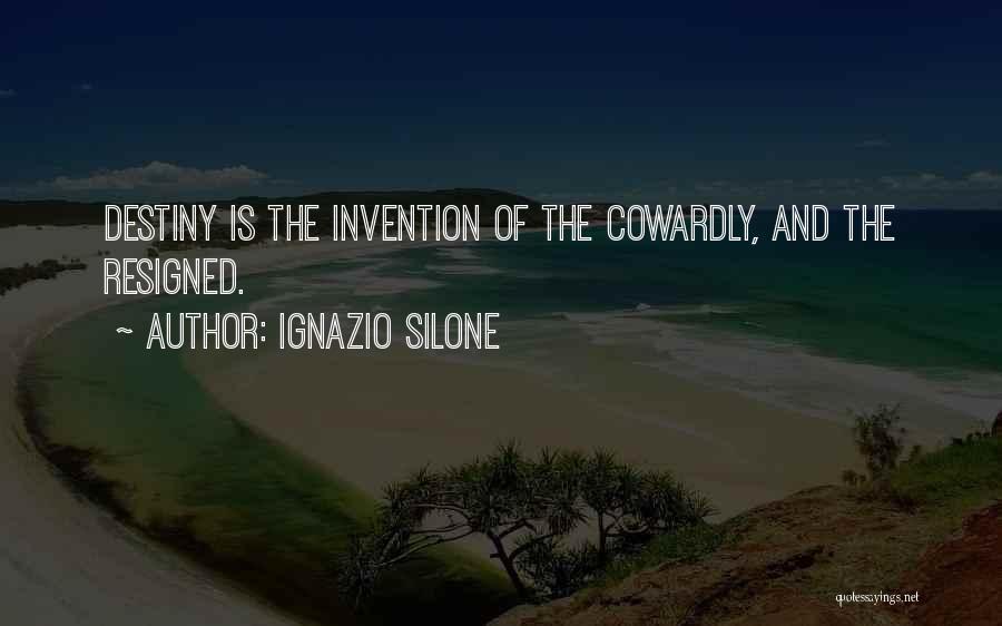 Invention Quotes By Ignazio Silone