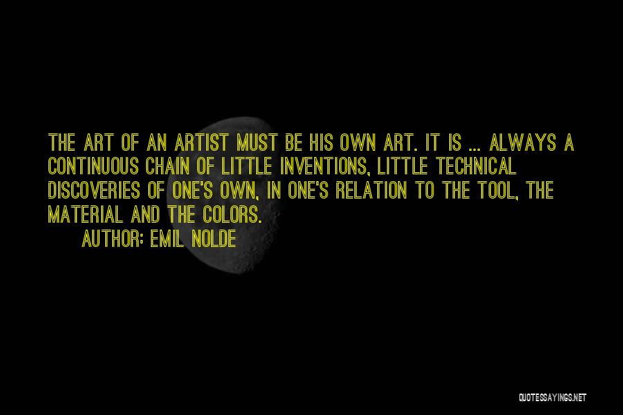 Inventions And Discoveries Quotes By Emil Nolde