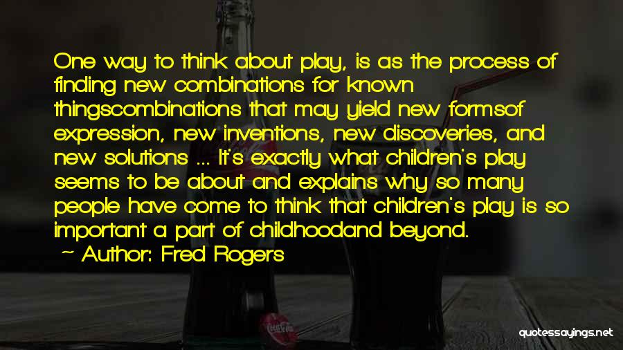 Inventions And Discoveries Quotes By Fred Rogers