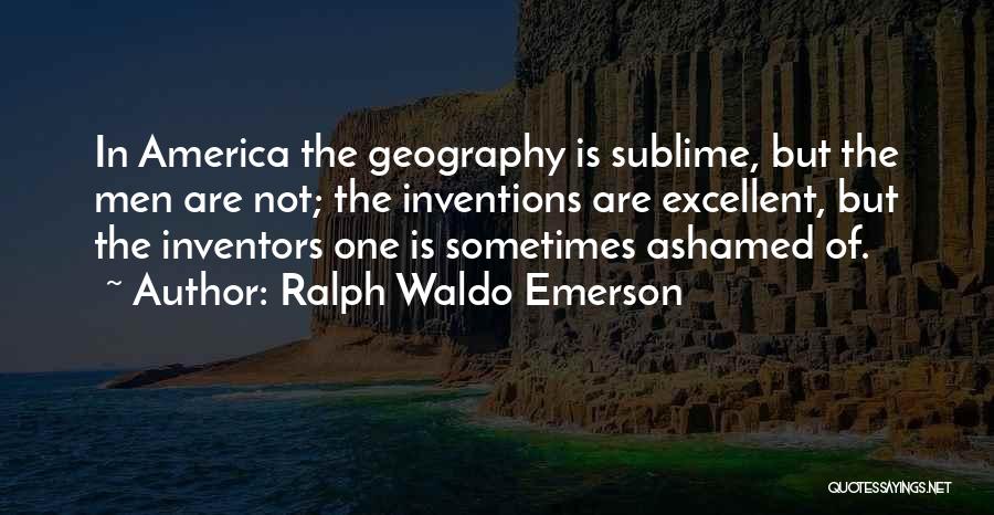 Inventions And Inventors Quotes By Ralph Waldo Emerson