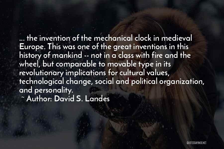 Inventions And Technology Quotes By David S. Landes