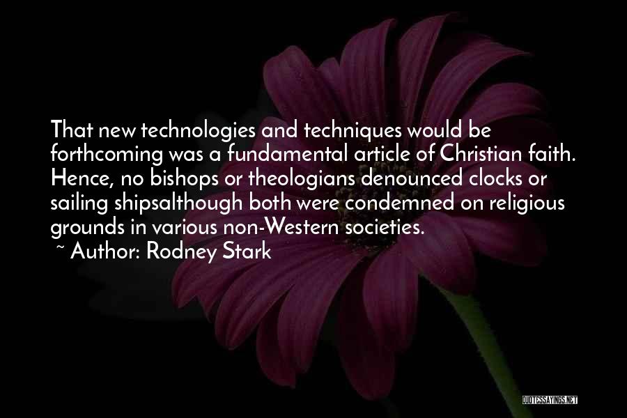 Inventions And Technology Quotes By Rodney Stark