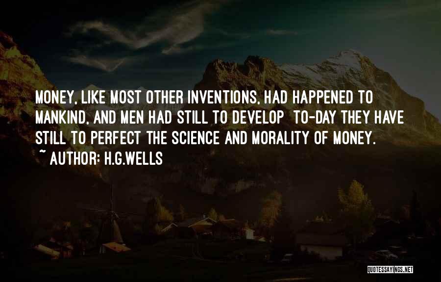 Inventions Of Science Quotes By H.G.Wells