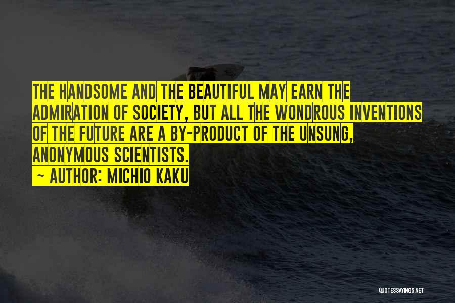 Inventions Of Science Quotes By Michio Kaku