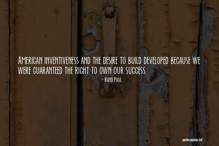 Inventiveness And The Can Do Quotes By Rand Paul Inventiveness And The Can Do Quotes By Rand Paul