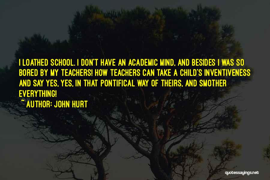 Inventiveness Quotes By John Hurt