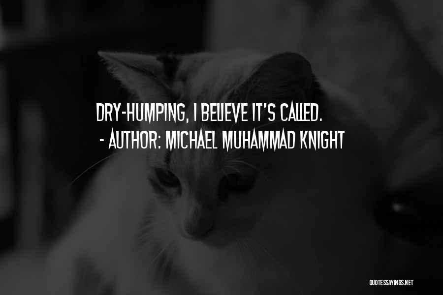 Inverni Cashmere Quotes By Michael Muhammad Knight