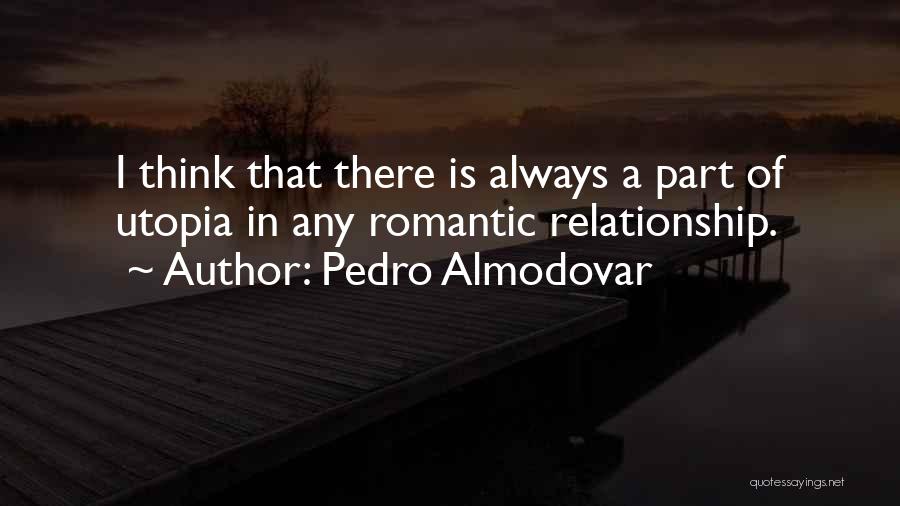 Inversa Matricei Quotes By Pedro Almodovar