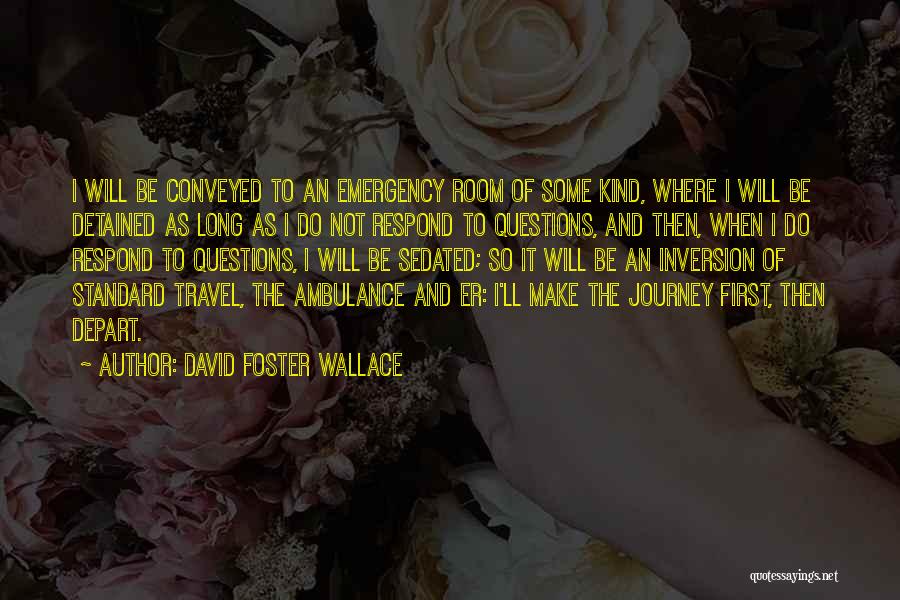 Inversion Quotes By David Foster Wallace